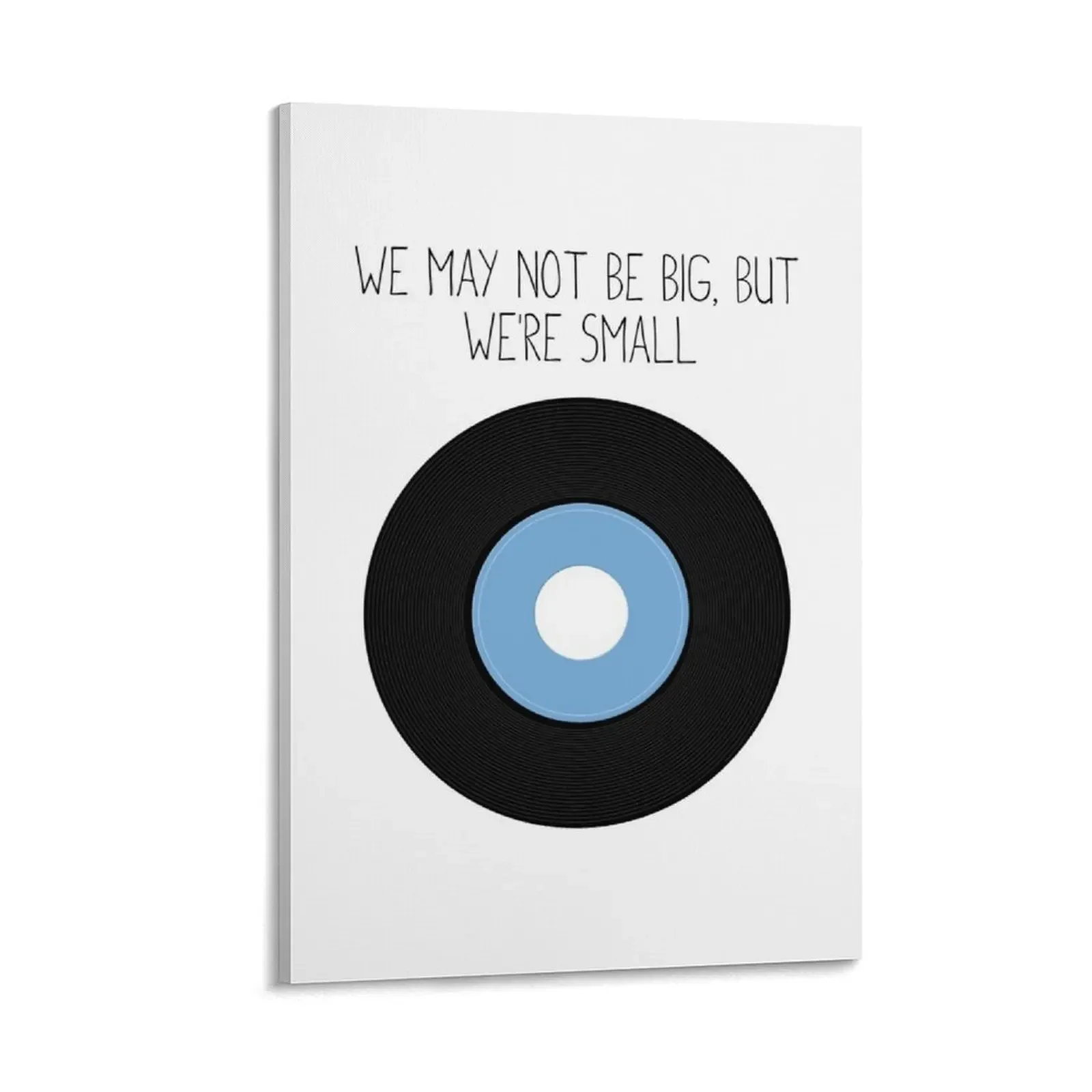 We May Not Be Big, But We're Small Canvas Painting Wall decoration poster canvas wall art bedrooms decorations
We May Not Be Big, But We're Small Canvas Painting Wall decoration poster canvas wall art bedrooms decorations