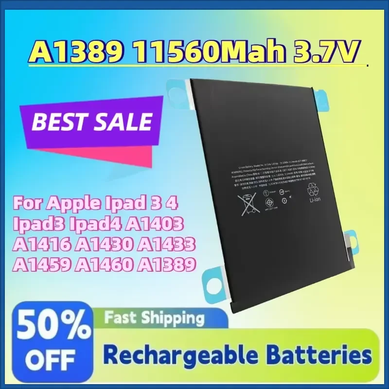 High Quality New A1389 11560mAh 3.7V Tablet Battery for Apple Ipad 3 4 Ipad3 Ipad4 A1403 A1416 A1430 A1433 A1459 A1460 A1389
High Quality New A1389 11560mAh 3.7V Tablet Battery for Apple Ipad 3 4 Ipad3 Ipad4 A1403 A1416 A1430 A1433 A1459 A1460 A1389