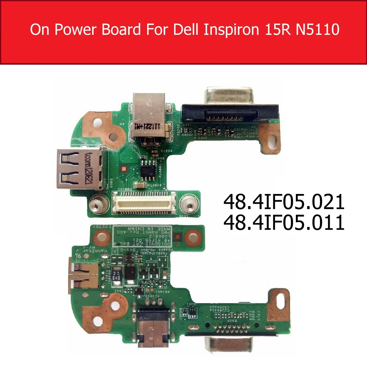 On/Off Power Board For Dell Inspiron 15R N5110 with VGA USB2.0 DQ15DN15 Power button Jack Board 48.4IF05.021 48.4IF05.011
On/Off Power Board For Dell Inspiron 15R N5110 with VGA USB2.0 DQ15DN15 Power button Jack Board 48.4IF05.021 48.4IF05.011