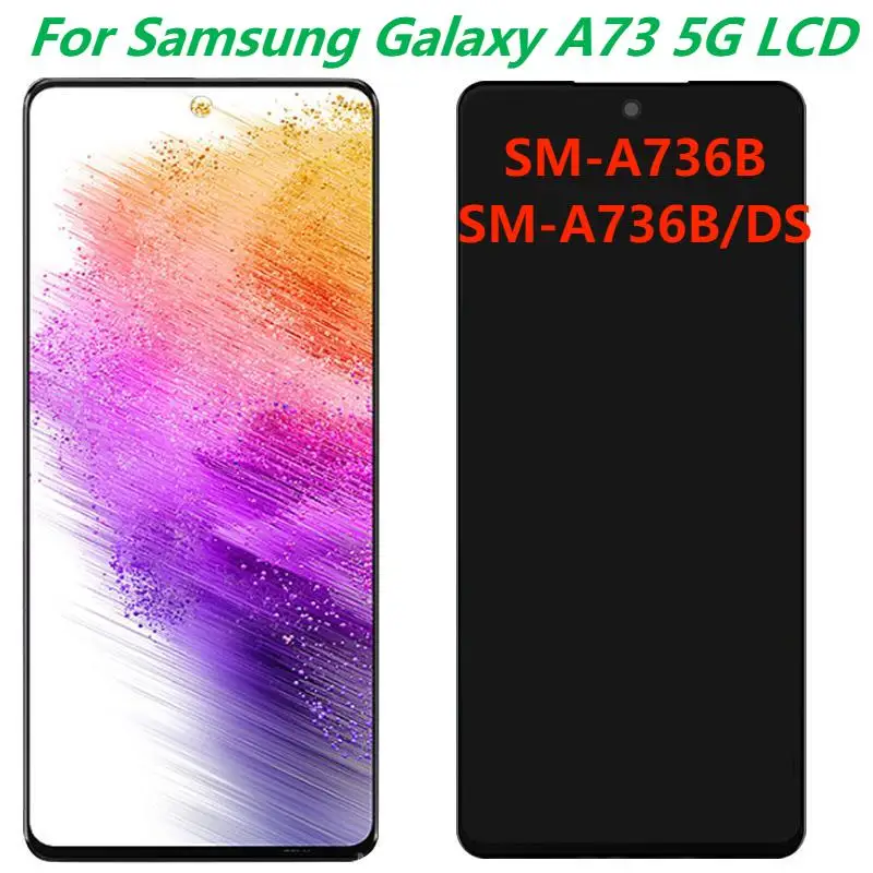 Super AMOLED For Samsung A73 5G LCD Display With Frame Original 6.7 SM-A736B A736B/DS LCD Touch Screen Digitizer Assembly Parts
Super AMOLED For Samsung A73 5G LCD Display With Frame Original 6.7 SM-A736B A736B/DS LCD Touch Screen Digitizer Assembly Parts
