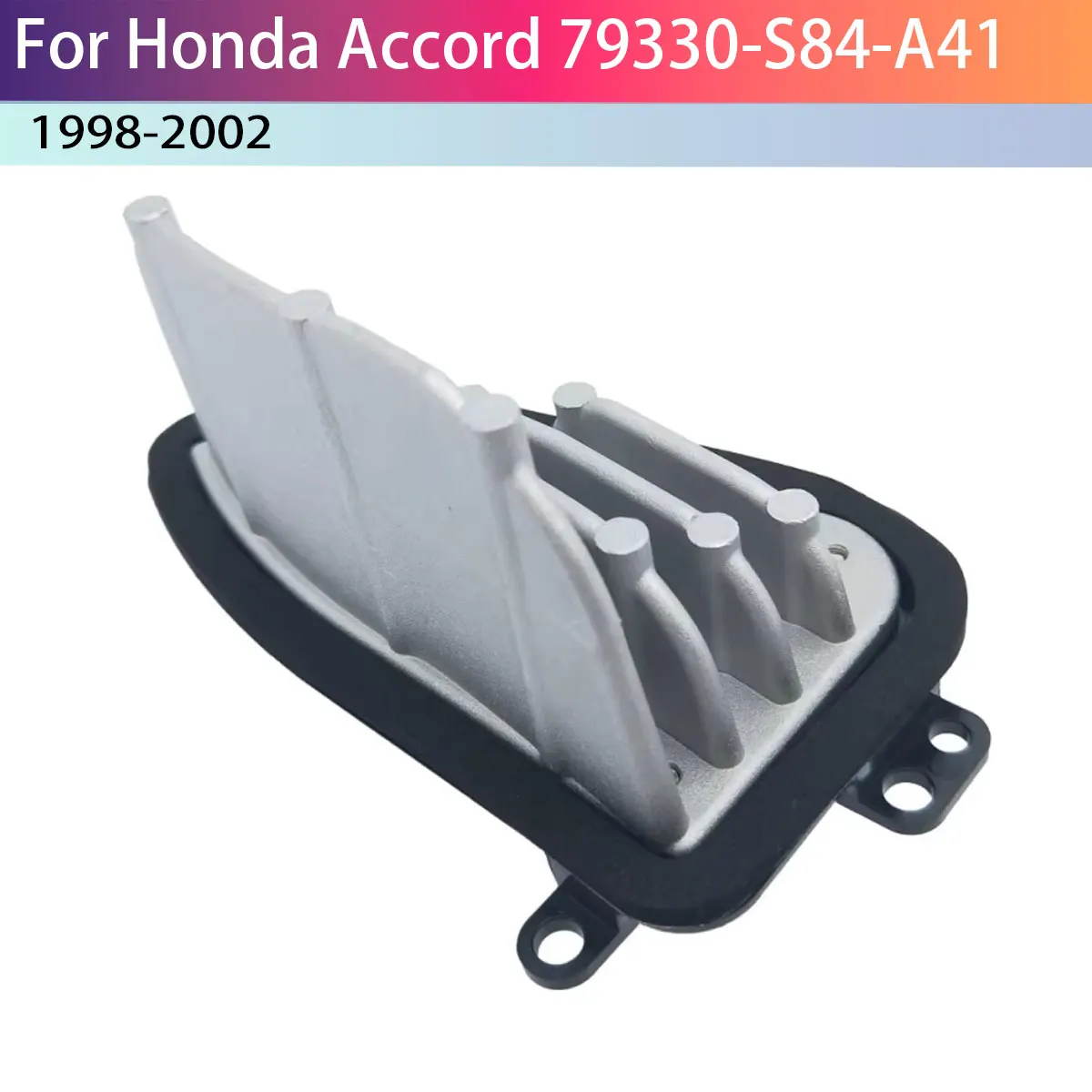 HVAC Heater Blower Motor Resistor for Honda Accord 1998-2002 No.79330-S84-A41
HVAC Heater Blower Motor Resistor for Honda Accord 1998-2002 No.79330-S84-A41