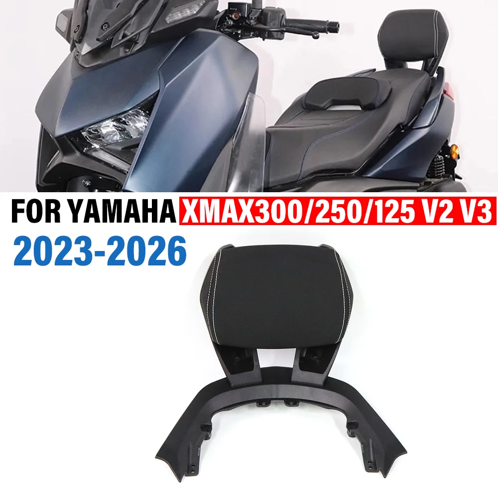 Motorcycle Backrest FOR YAMAHA XMAX300 X-MAX 300 250 125 V2 V3 2023-2026 Passenger Rear Backrest Tailstock Back Rest Cushion Pad
Motorcycle Backrest FOR YAMAHA XMAX300 X-MAX 300 250 125 V2 V3 2023-2026 Passenger Rear Backrest Tailstock Back Rest Cushion Pad