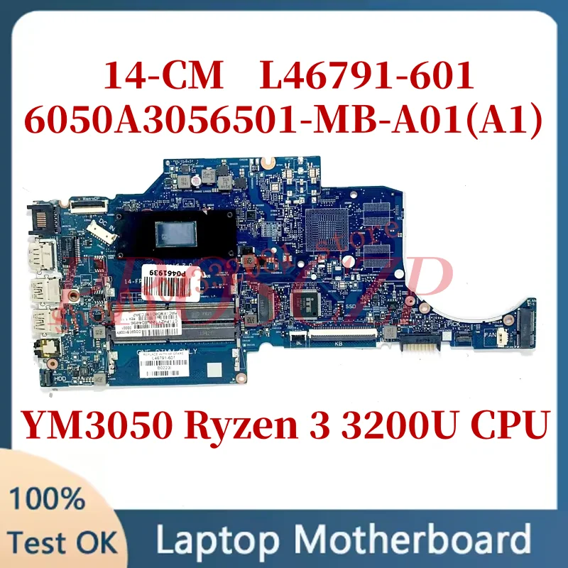 6050A3056501-MB-A01(A1) L46791-601 L46791-501 L46791-001 W/ Ryzen 3 3200U CPU Mainboard For HP 14-CM Laptop Motherboard 100% Tes
6050A3056501-MB-A01(A1) L46791-601 L46791-501 L46791-001 W/ Ryzen 3 3200U CPU Mainboard For HP 14-CM Laptop Motherboard 100% Tes