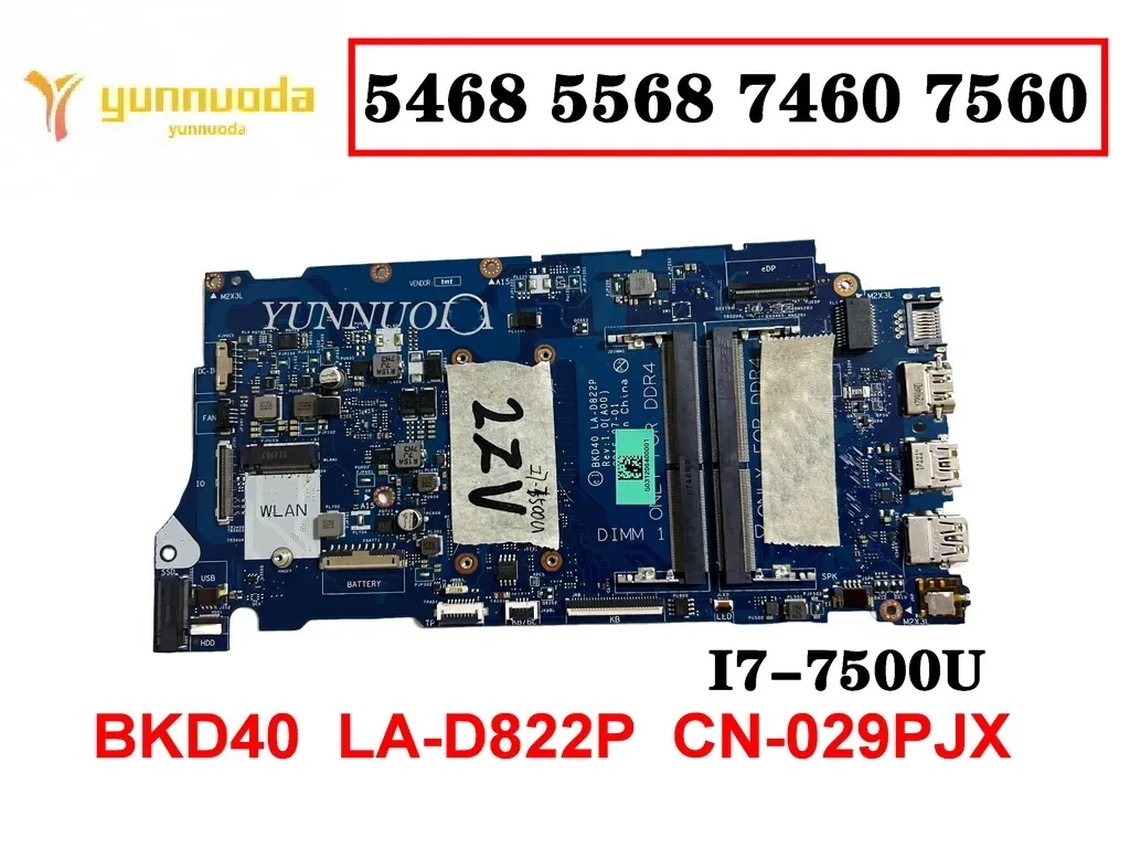 Оригинальная материнская плата для ноутбука DELL 5468 5568 7460 7560 I7-7500U BKD40 LA-D822P CN-029PJX протестирована, хорошая, бесплатная доставка
Оригинальная материнская плата для ноутбука DELL 5468 5568 7460 7560 I7-7500U BKD40 LA-D822P CN-029PJX протестирована, хорошая, бесплатная доставка