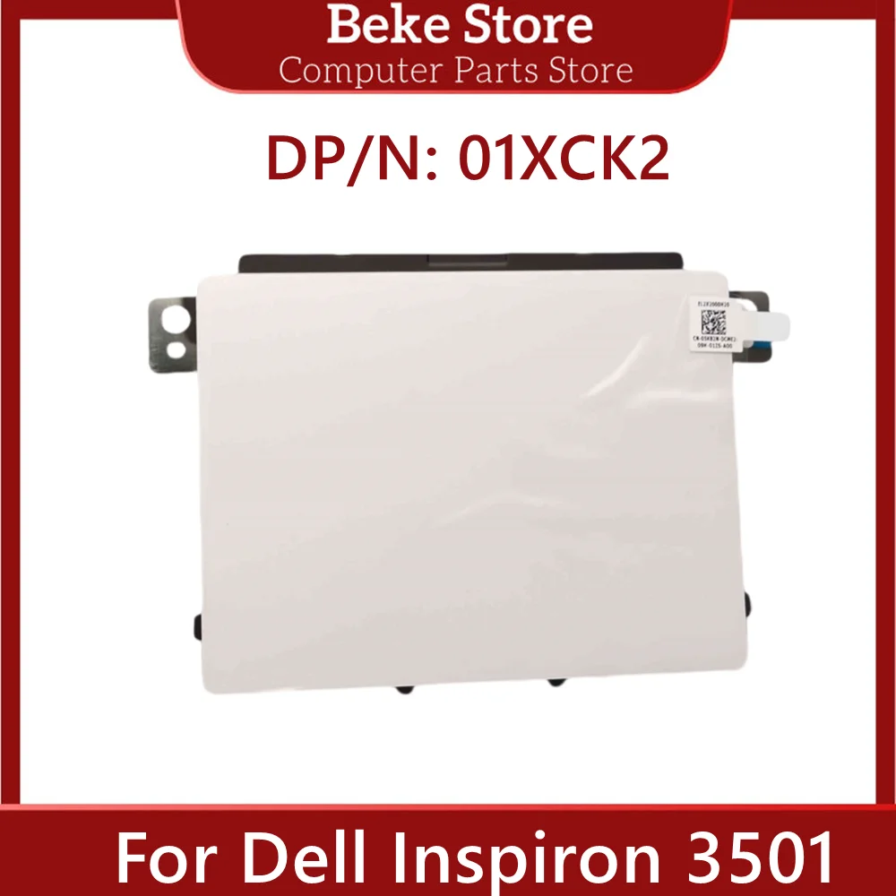 Beke новый оригинальный 01XCK2 1XCK2 CN-01XCK2 для Dell Inspiron 3501, тачпад, трекпад, плата для мыши, быстрая доставка
Beke новый оригинальный 01XCK2 1XCK2 CN-01XCK2 для Dell Inspiron 3501, тачпад, трекпад, плата для мыши, быстрая доставка