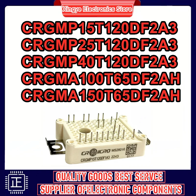 CRGMP15T120DF2A3 CRGMP25T120DF2A3 CRGMP40T120DF2A3 CRGMA100T65DF2AH CRGMA150T65DF2AH New Original in stock
CRGMP15T120DF2A3 CRGMP25T120DF2A3 CRGMP40T120DF2A3 CRGMA100T65DF2AH CRGMA150T65DF2AH New Original in stock