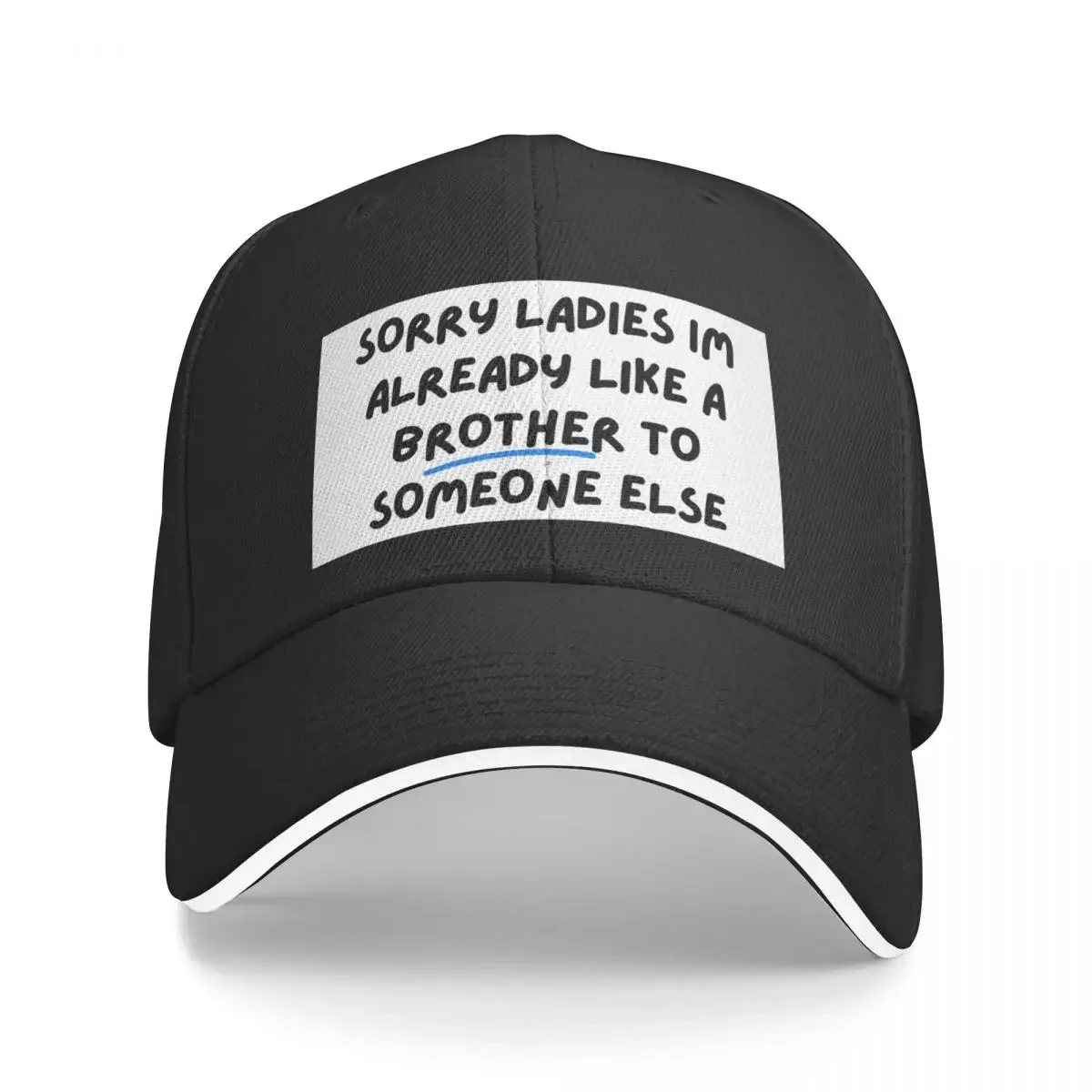sorry ladies im already like a brother to someone else Baseball Cap Cosplay New In Hat Funny hats luxury caps Men's Hats Women's
sorry ladies im already like a brother to someone else Baseball Cap Cosplay New In Hat Funny hats luxury caps Men's Hats Women's