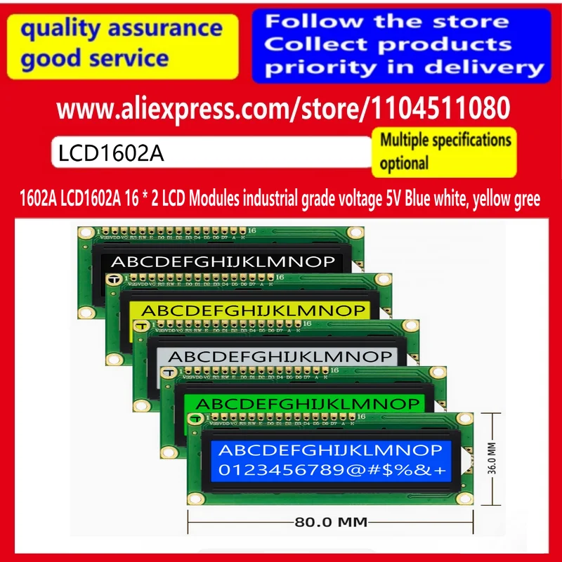 1602A LCD1602A 16 * 2 LCD Modules industrial grade voltage 5V factory direct sales price advantage Blue white, yellow gree
1602A LCD1602A 16 * 2 LCD Modules industrial grade voltage 5V factory direct sales price advantage Blue white, yellow gree