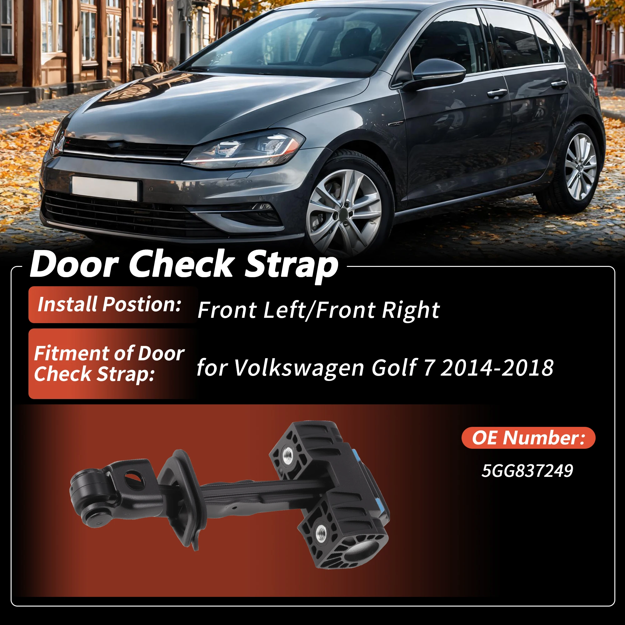 UXCELL Front Left/Front Right Door Check Strap for Volkswagen Golf 7 14-18 No.5GG837249
UXCELL Front Left/Front Right Door Check Strap for Volkswagen Golf 7 14-18 No.5GG837249