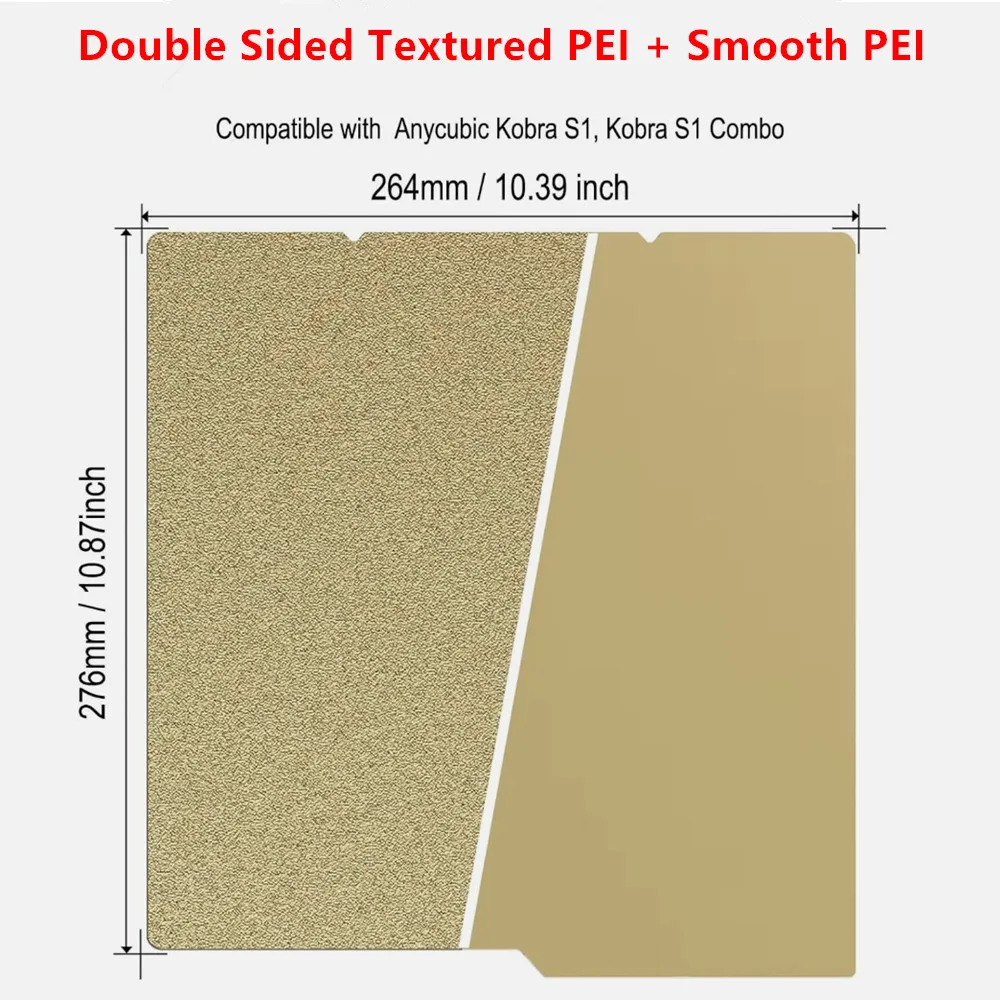 Kobra S1 Build Plate 264x276mm Double Sided Textured Smooth PEI Plate Flexible Spring Steel Magnetic Bed for Kobra S1 Combo/ACE
Kobra S1 Build Plate 264x276mm Double Sided Textured Smooth PEI Plate Flexible Spring Steel Magnetic Bed for Kobra S1 Combo/ACE