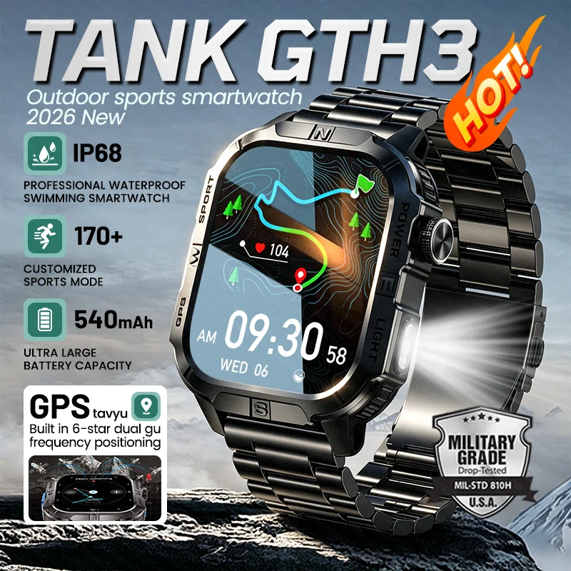 Новые умные часы 2026 года для мужчин TANK GTH3: GPS-трекер, компас, фонарик, водонепроницаемость IP68, Bluetooth-звонки, спортивные функции
Новые умные часы 2026 года для мужчин TANK GTH3: GPS-трекер, компас, фонарик, водонепроницаемость IP68, Bluetooth-звонки, спортивные функции