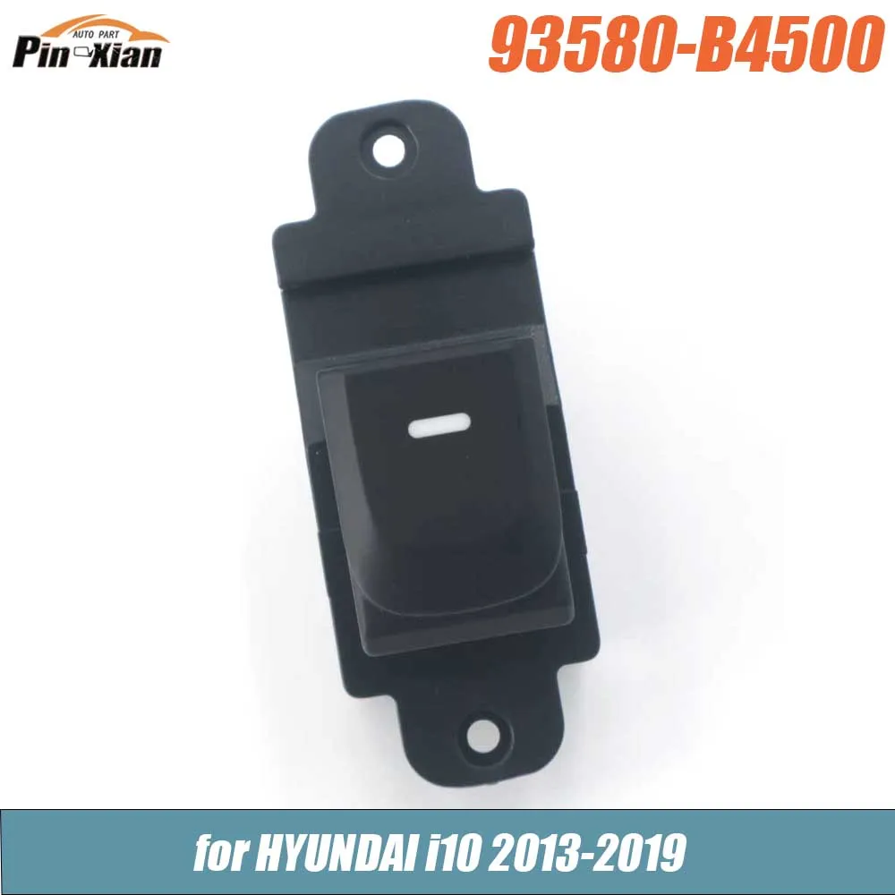 for HYUNDAI i10 2013 2014 2015 2016 2017 2018 2019 Master Window Switch Button 93580-B4500 Passenger Side Regulator Switch
for HYUNDAI i10 2013 2014 2015 2016 2017 2018 2019 Master Window Switch Button 93580-B4500 Passenger Side Regulator Switch