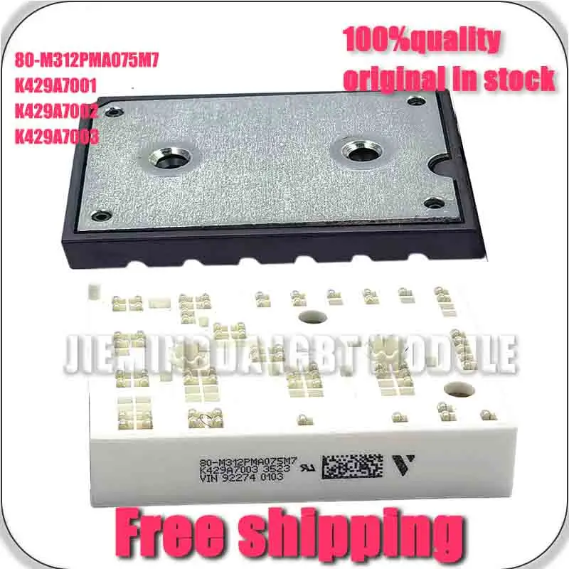 80-M312PMA075M7 K429A7001 K429A7002 K429A7003 NEW AND ORIGINAL MOdULe
80-M312PMA075M7 K429A7001 K429A7002 K429A7003 NEW AND ORIGINAL MOdULe