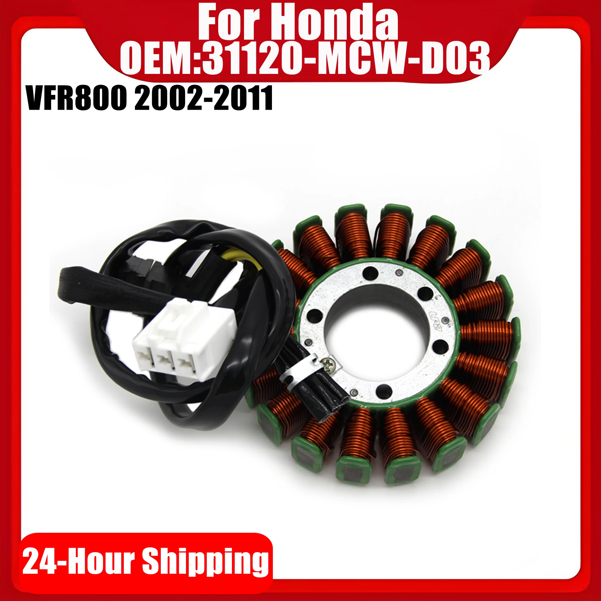 Motorcycle Stator Coil For Honda VFR800 2002-2011 OEM:31120-MCW-D03 VFR800 Stator Coil Accessories
Motorcycle Stator Coil For Honda VFR800 2002-2011 OEM:31120-MCW-D03 VFR800 Stator Coil Accessories