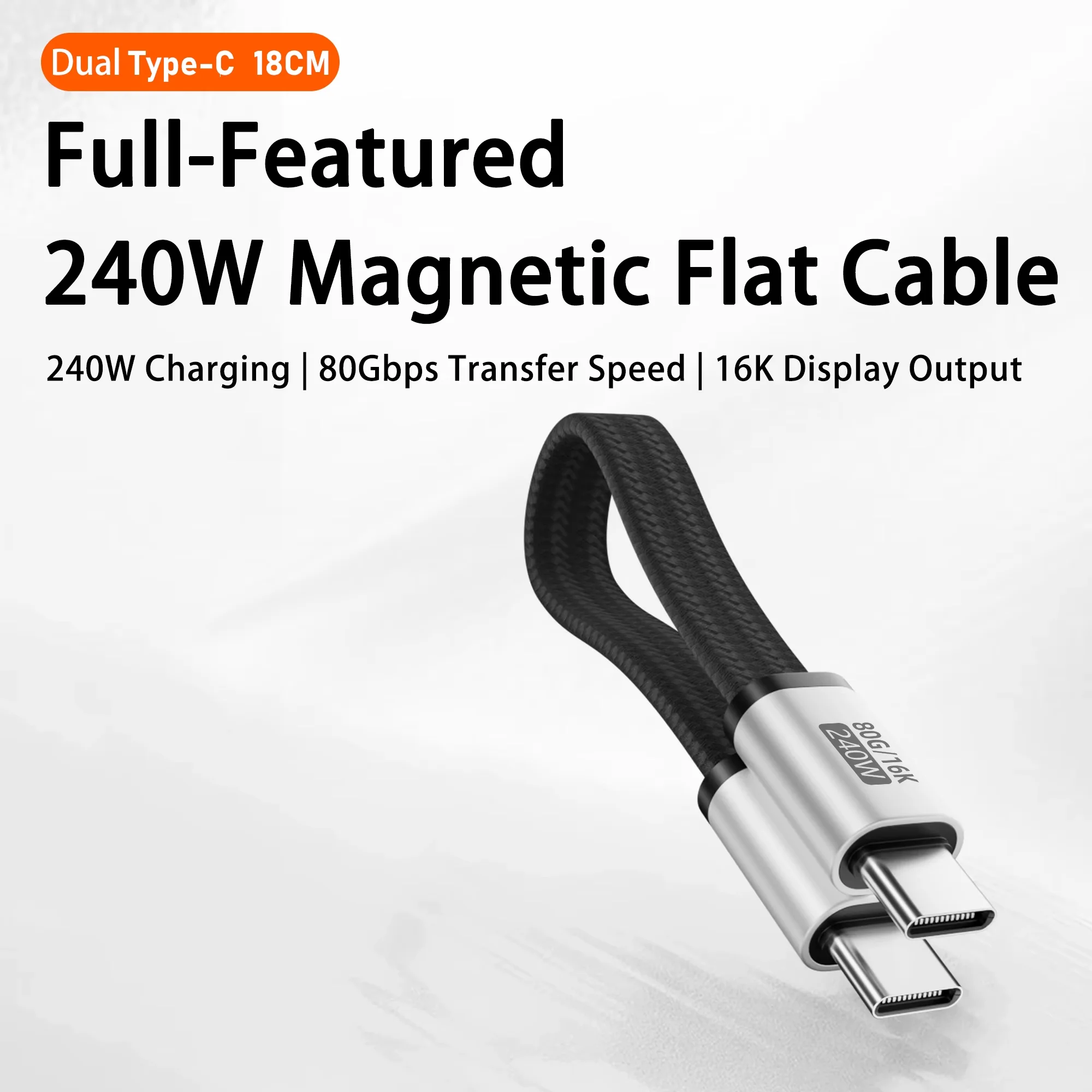 18cm Full Function Magnetic Dual Type-C Cable 240W Fast Charge 80Gbps Data Transmission 16K Display Video Cable for Phone Laptop
18cm Full Function Magnetic Dual Type-C Cable 240W Fast Charge 80Gbps Data Transmission 16K Display Video Cable for Phone Laptop