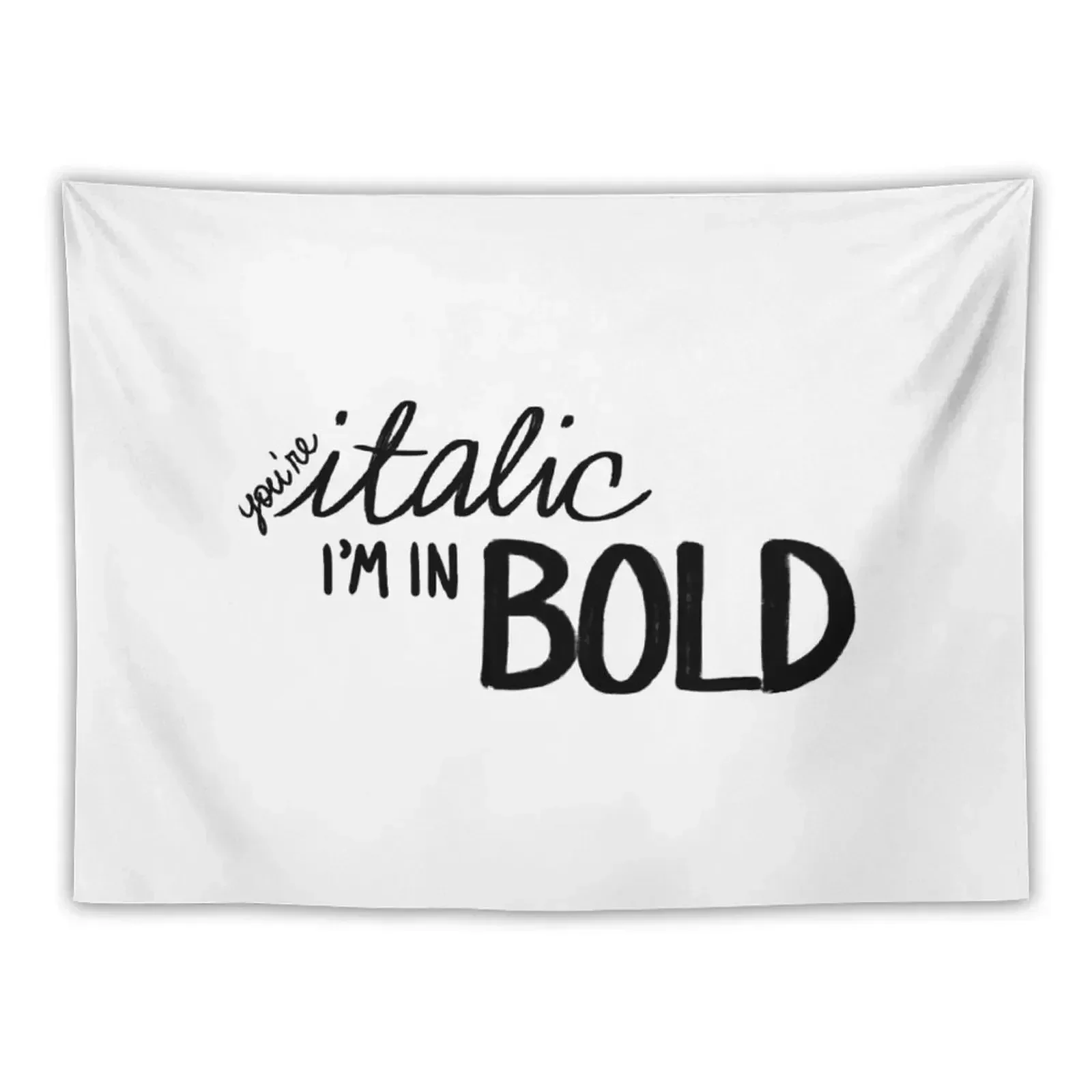 You're Italic, I'm in Bold Tapestry Room Decor For Girls Carpet Wall Aesthetic Room Decorations Tapestry
You're Italic, I'm in Bold Tapestry Room Decor For Girls Carpet Wall Aesthetic Room Decorations Tapestry