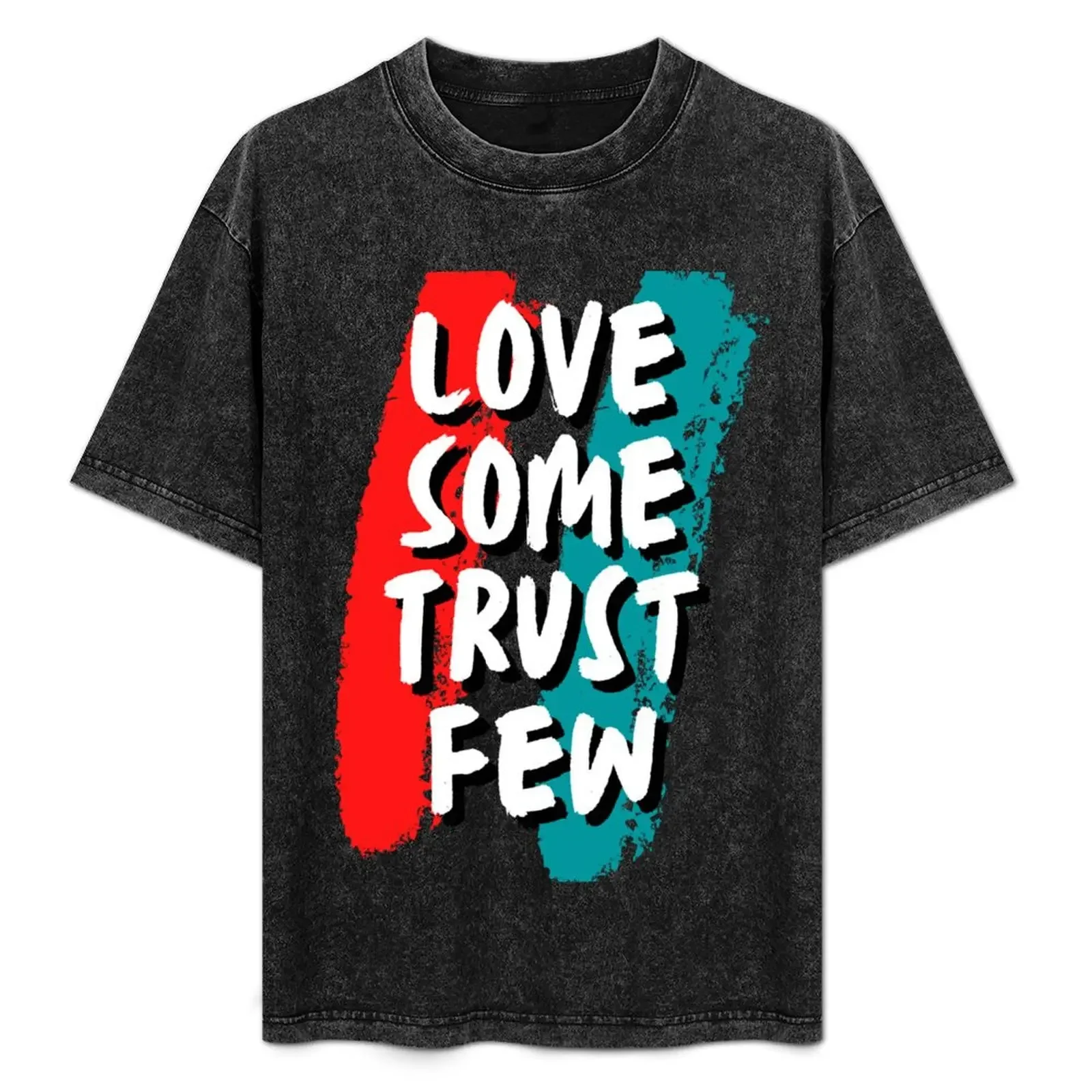 Love Some Trust Few T-Shirt Breathable Basic Cotton T-Shirt
Love Some Trust Few T-Shirt Breathable Basic Cotton T-Shirt