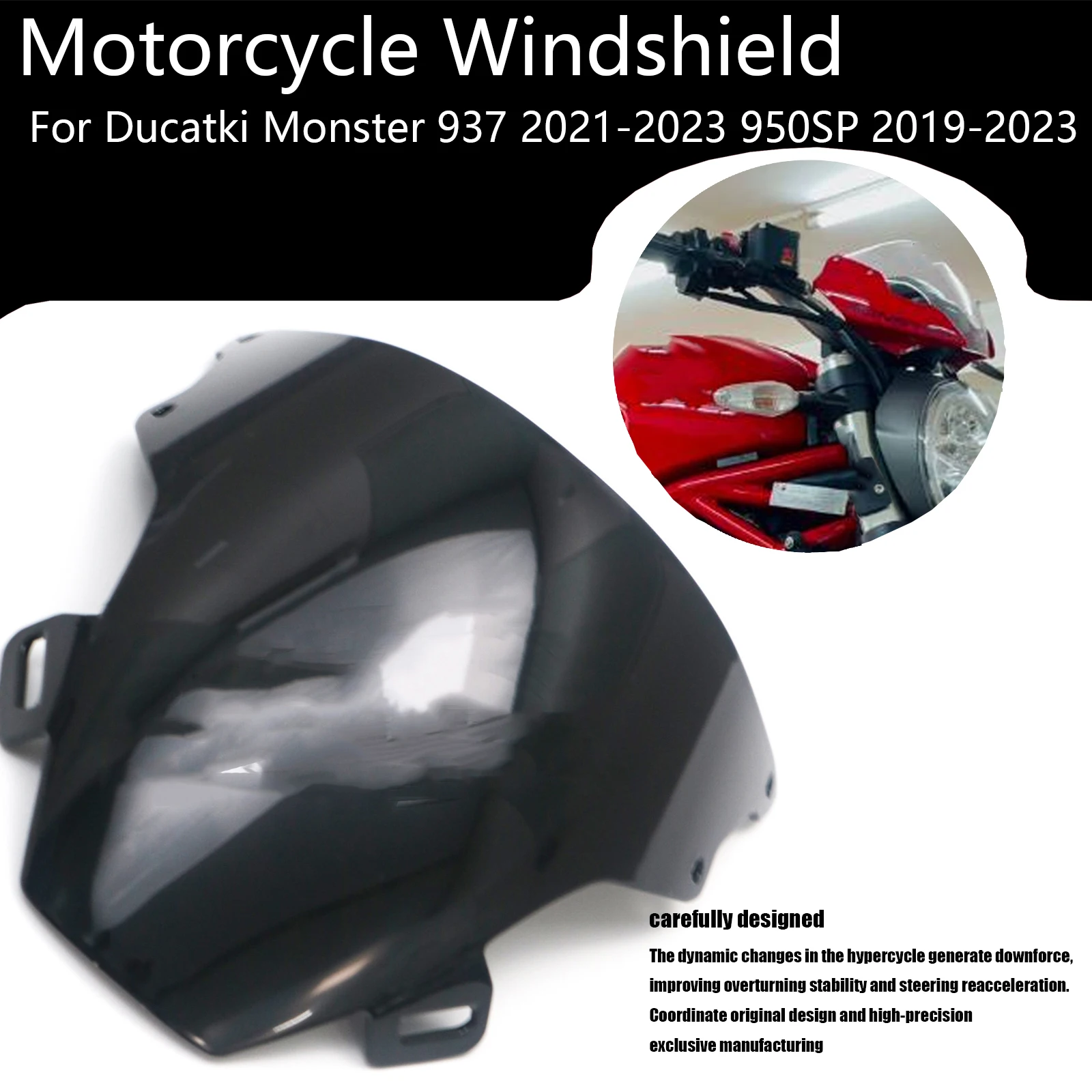 Motorcycle Windshield For Ducatki Monster 937 2021-2023 950SP 2019-2023 821 2014-2017/2018-2022 1200 2014-2017/2018-2022
Motorcycle Windshield For Ducatki Monster 937 2021-2023 950SP 2019-2023 821 2014-2017/2018-2022 1200 2014-2017/2018-2022