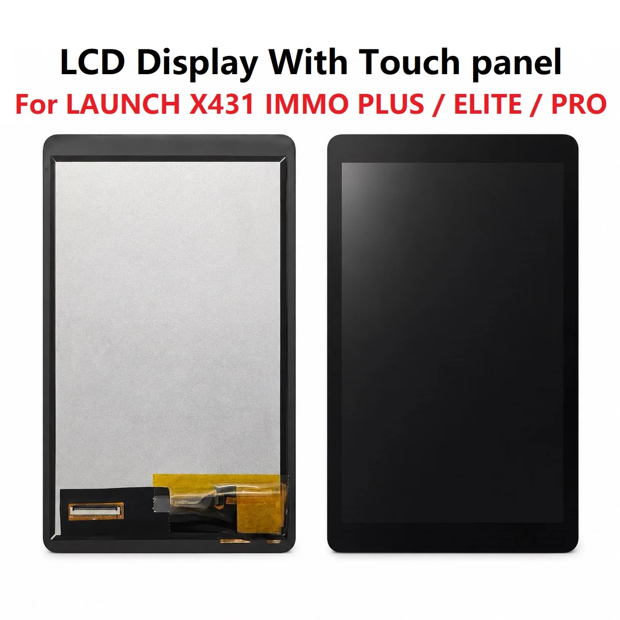 LCD Display With Touch panel For LAUNCH X431 IMMO PLUS / ELITE / PRO Screen Repair
LCD Display With Touch panel For LAUNCH X431 IMMO PLUS / ELITE / PRO Screen Repair