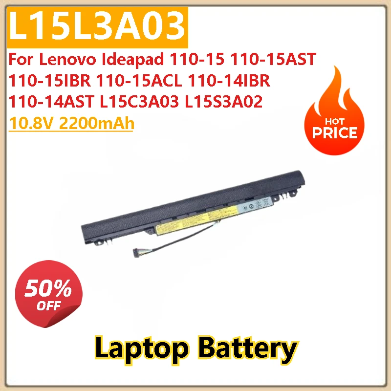 100% New High Quality 10.8V 2200mAh Laptop Battery L15L3A03 For Lenovo Ideapad 110-15 110-15AST 110-15IBR 110-14AST 110-15ACL
100% New High Quality 10.8V 2200mAh Laptop Battery L15L3A03 For Lenovo Ideapad 110-15 110-15AST 110-15IBR 110-14AST 110-15ACL