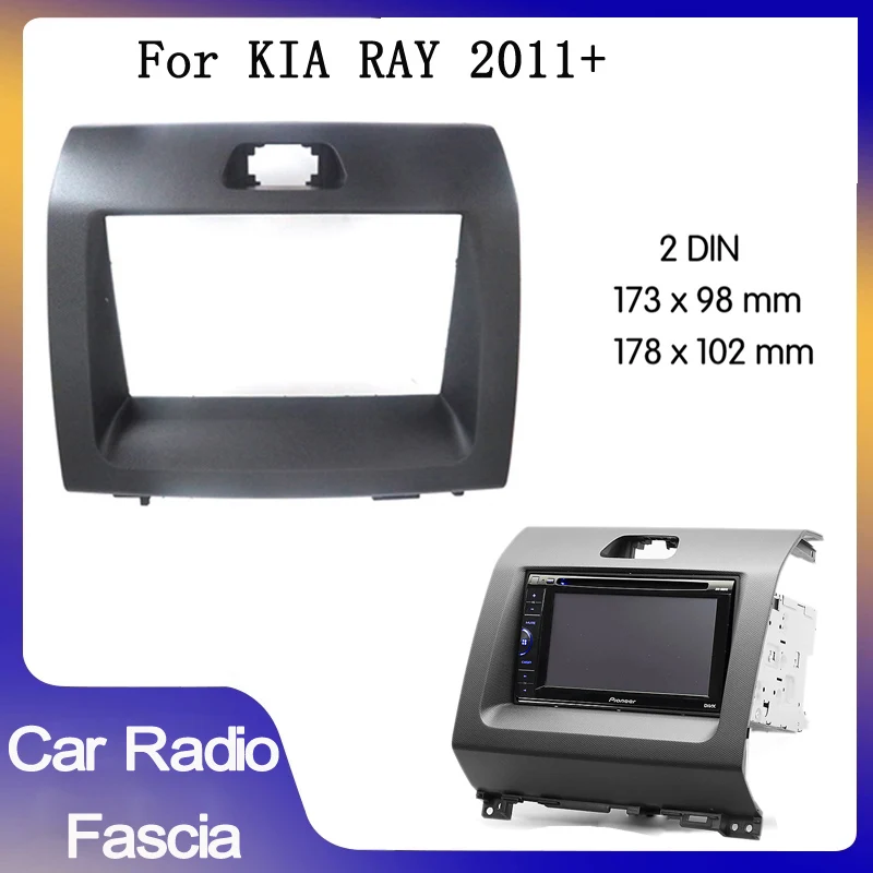Double 2Din Car Radio Fascia for Kia Ray 2011 2012 car Radio Fascia Car Refitting Frame Panel DVD Player Bezel
Double 2Din Car Radio Fascia for Kia Ray 2011 2012 car Radio Fascia Car Refitting Frame Panel DVD Player Bezel