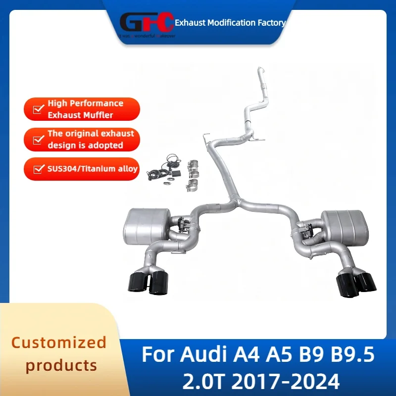 GFC Catback Valvetronic Muffler for Audi A4 A5 B9 B9.5 2.0T 2017-2024 High-Performance SUS304 Auto Valve Exhaust Pipe
GFC Catback Valvetronic Muffler for Audi A4 A5 B9 B9.5 2.0T 2017-2024 High-Performance SUS304 Auto Valve Exhaust Pipe