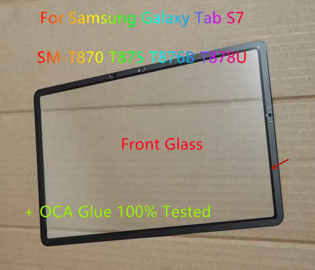 Front Glass Touch Screen + OCA Glue For Samsung Galaxy Tab S7 T870 T875 SM-T870 SM-T876B SM-T878U SM-T875 Tested
Front Glass Touch Screen + OCA Glue For Samsung Galaxy Tab S7 T870 T875 SM-T870 SM-T876B SM-T878U SM-T875 Tested