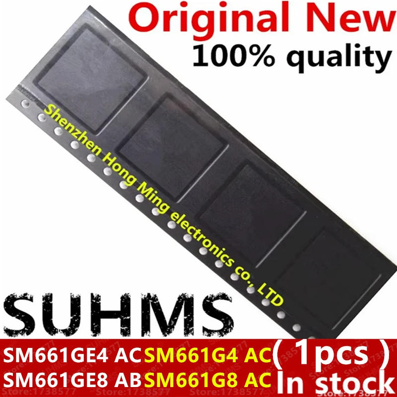 (1piece)100% New SM661G4 AC SM661G8 AC SM661GE4 AC SM661GE8 AB SM661G4-AC SM661G8-AC SM661GE4-AC SM661GE8-AB BGA
(1piece)100% New SM661G4 AC SM661G8 AC SM661GE4 AC SM661GE8 AB SM661G4-AC SM661G8-AC SM661GE4-AC SM661GE8-AB BGA