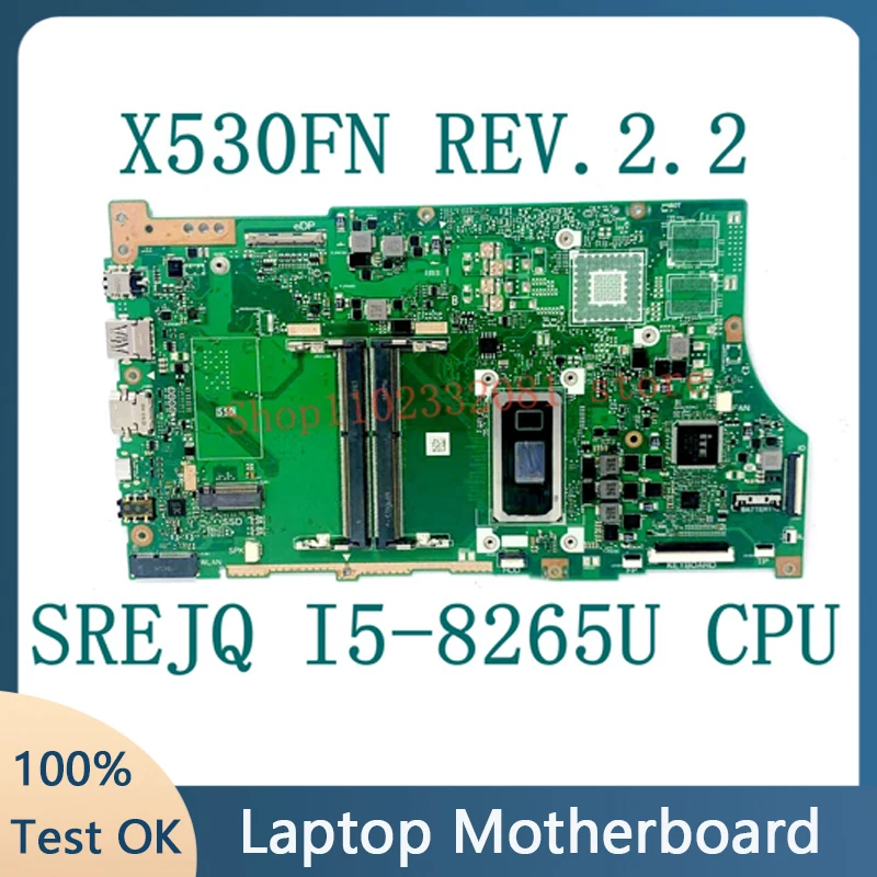 X530FN REV.2.2 Высококачественная материнская плата для ASUS VivoBook X530FN, материнская плата для ноутбука с процессором SREJQ I5-8265U, 100% протестировано, хорошо
X530FN REV.2.2 Высококачественная материнская плата для ASUS VivoBook X530FN, материнская плата для ноутбука с процессором SREJQ I5-8265U, 100% протестировано, хорошо