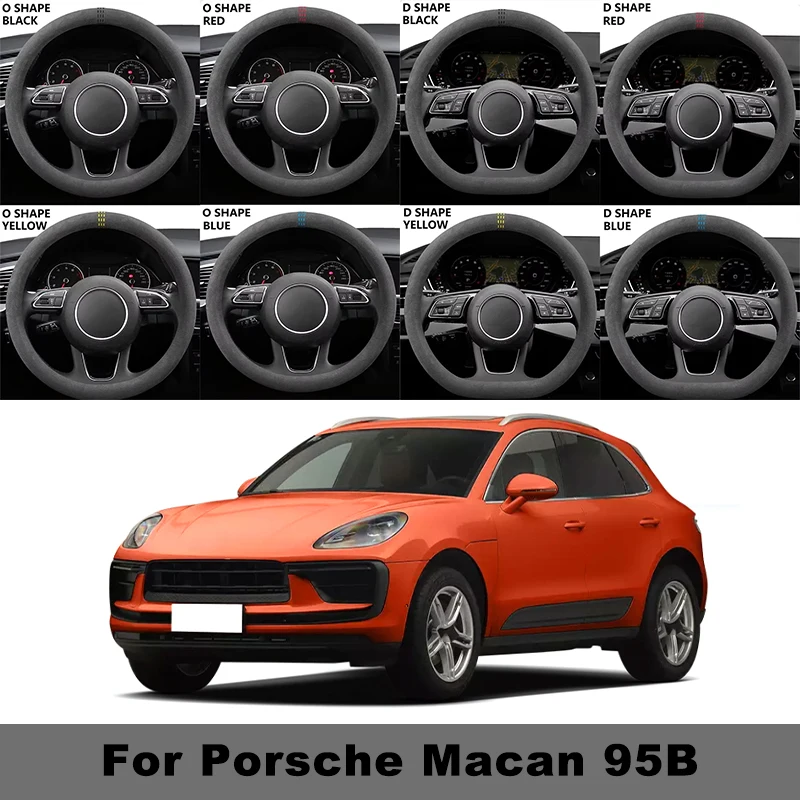 38cm Suede Car Steering Wheel Cover Ultra-thin Non-slip Breathable For Porsche Macan 95B D-shaped Round All Seasons
38cm Suede Car Steering Wheel Cover Ultra-thin Non-slip Breathable For Porsche Macan 95B D-shaped Round All Seasons
