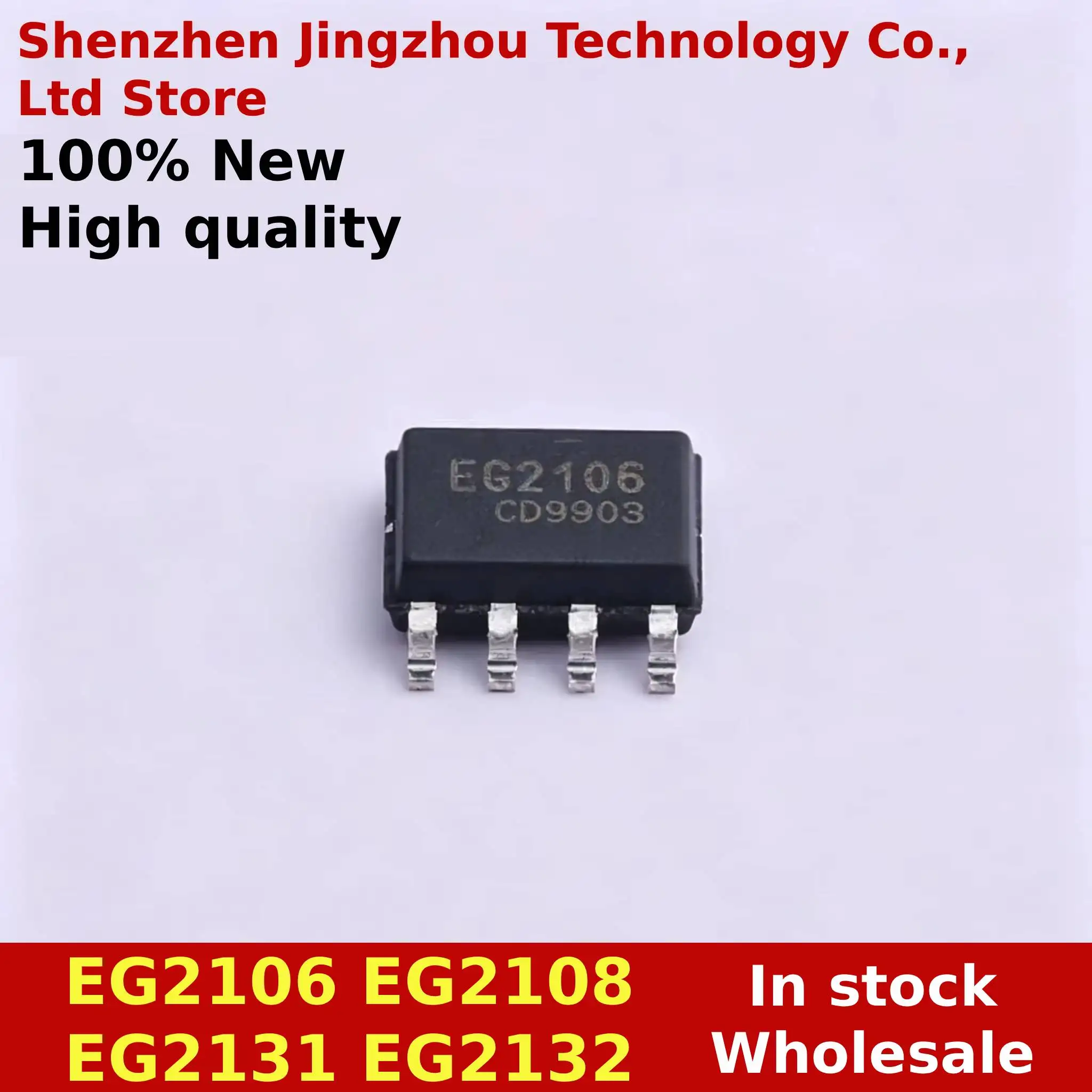 (10/100/1000PCS) 100% New EG2106 EG2108 EG2131 EG2132 SOP8 In stock Wholesale
(10/100/1000PCS) 100% New EG2106 EG2108 EG2131 EG2132 SOP8 In stock Wholesale