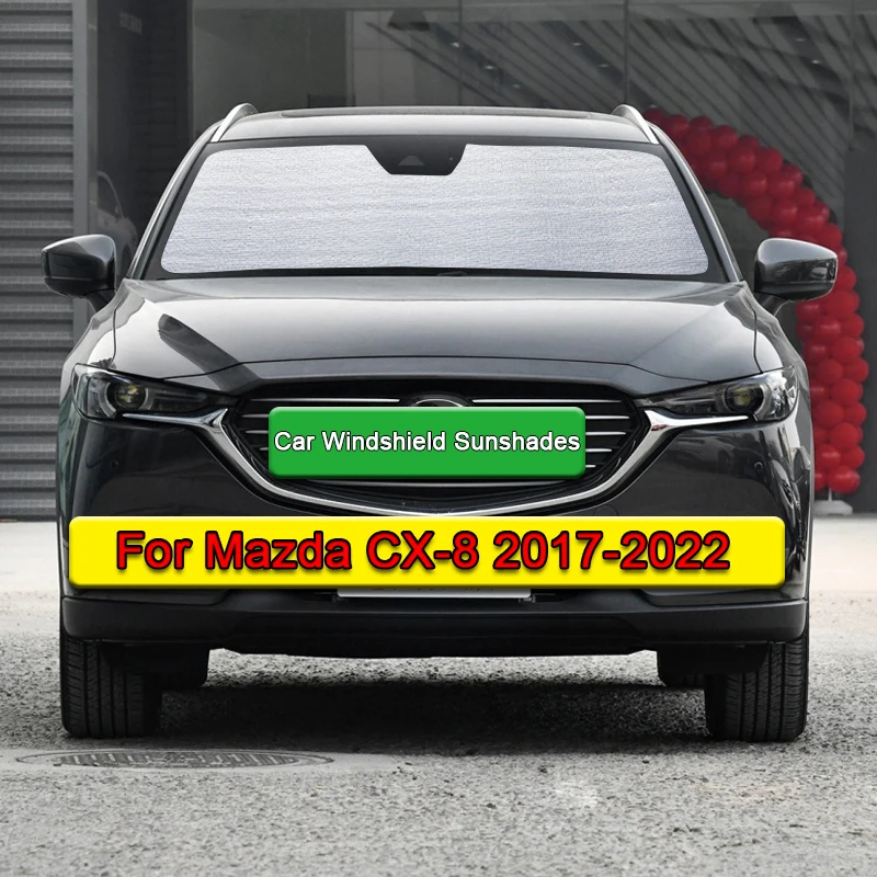 Car Sunshade UV Protection Curtain Sun Shade Visor Front Windshield Cover Protect Privacy Accessories For Mazda CX-8 2017-2022
Car Sunshade UV Protection Curtain Sun Shade Visor Front Windshield Cover Protect Privacy Accessories For Mazda CX-8 2017-2022