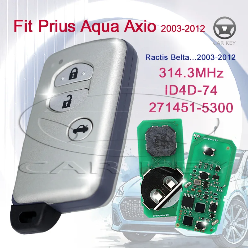 For Toyota Wish Prius Aqua Ractis Belta Vitz 2003-2010 Auto Smart Remote Key Support FSK 314.3MHz 1451-5300 ID74Chip 3buttons
For Toyota Wish Prius Aqua Ractis Belta Vitz 2003-2010 Auto Smart Remote Key Support FSK 314.3MHz 1451-5300 ID74Chip 3buttons