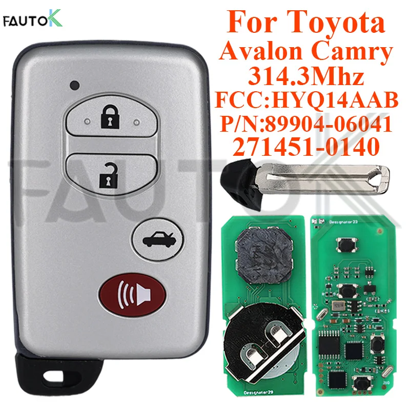 Smart Car Key 271451-0140 89904-06041 ASK 314.3MHz for Toyota Avalon Camry 2006-2010 FCC:HYQ14AAB Remote Auto Control Car Fob
Smart Car Key 271451-0140 89904-06041 ASK 314.3MHz for Toyota Avalon Camry 2006-2010 FCC:HYQ14AAB Remote Auto Control Car Fob