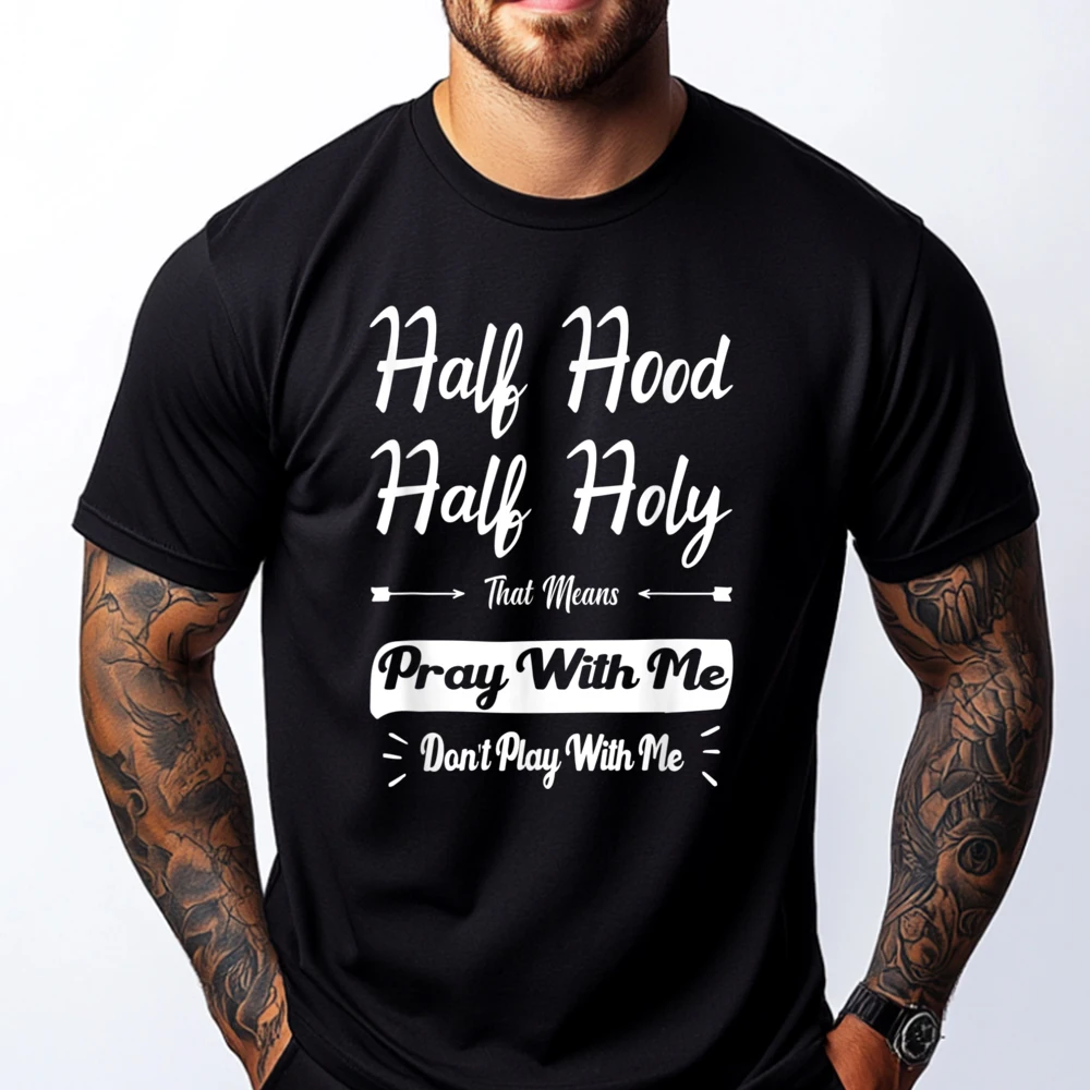 Vintage Half Hood Half Holy Pray With Me Don T Play With Me Oversized T Shirt Classic Tshirt Men Alphabet
Vintage Half Hood Half Holy Pray With Me Don T Play With Me Oversized T Shirt Classic Tshirt Men Alphabet