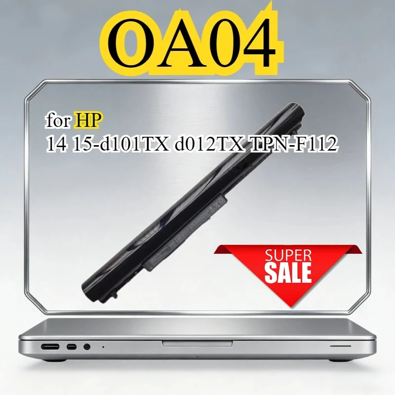 OA04 Laptop Battery for HP 14 15-d101TX d012TX TPN-F112
OA04 Laptop Battery for HP 14 15-d101TX d012TX TPN-F112