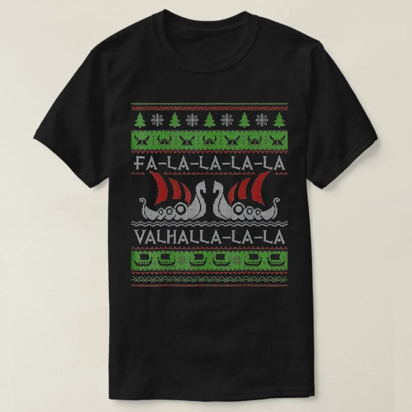 Fa La La La Valhalla La Ugly Christmas Sweater Vi king Ship T-Shirt 100% Cotton O-Neck Casual Mens T-shirt Xmas Streetwear
Fa La La La Valhalla La Ugly Christmas Sweater Vi king Ship T-Shirt 100% Cotton O-Neck Casual Mens T-shirt Xmas Streetwear
