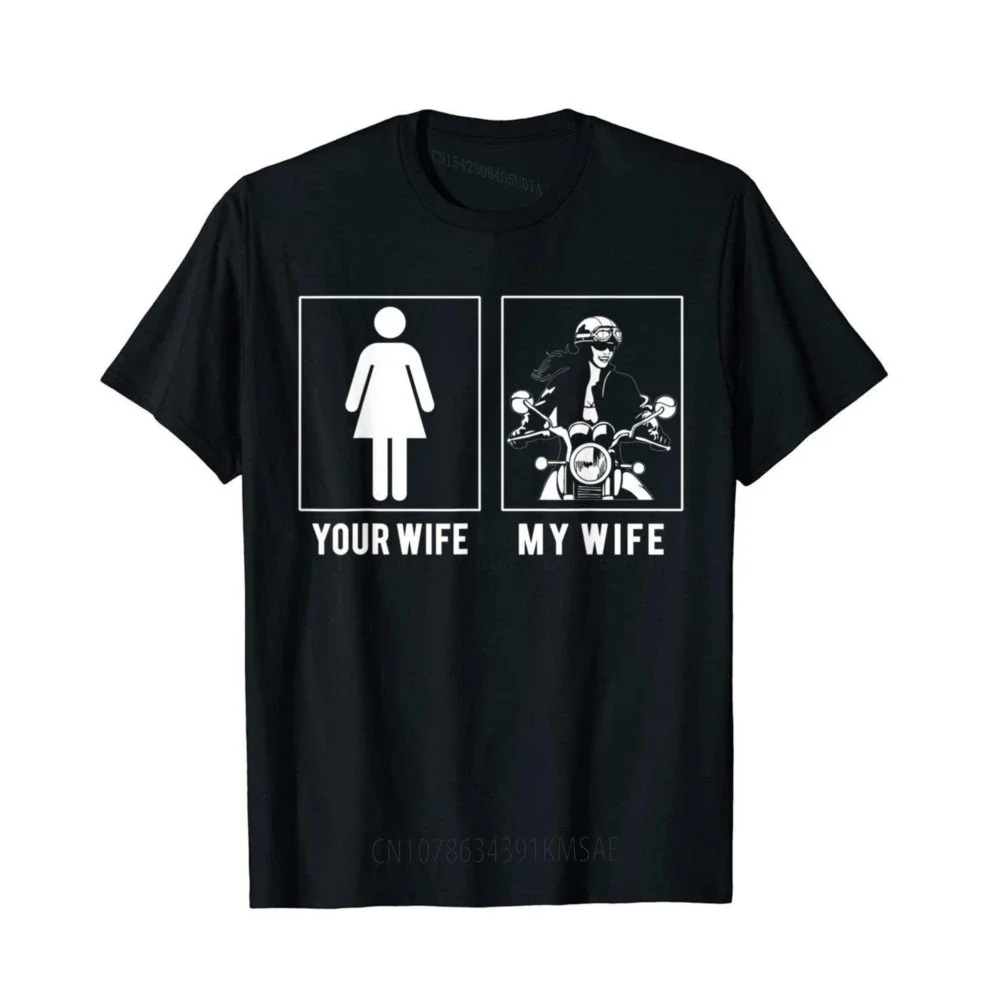 MOTORCYCLE YOUR WIFE MY WIFE T SHIRTS Holiday Novelty Tops T Shirt Brand New Cotton Man T Shirts
MOTORCYCLE YOUR WIFE MY WIFE T SHIRTS Holiday Novelty Tops T Shirt Brand New Cotton Man T Shirts