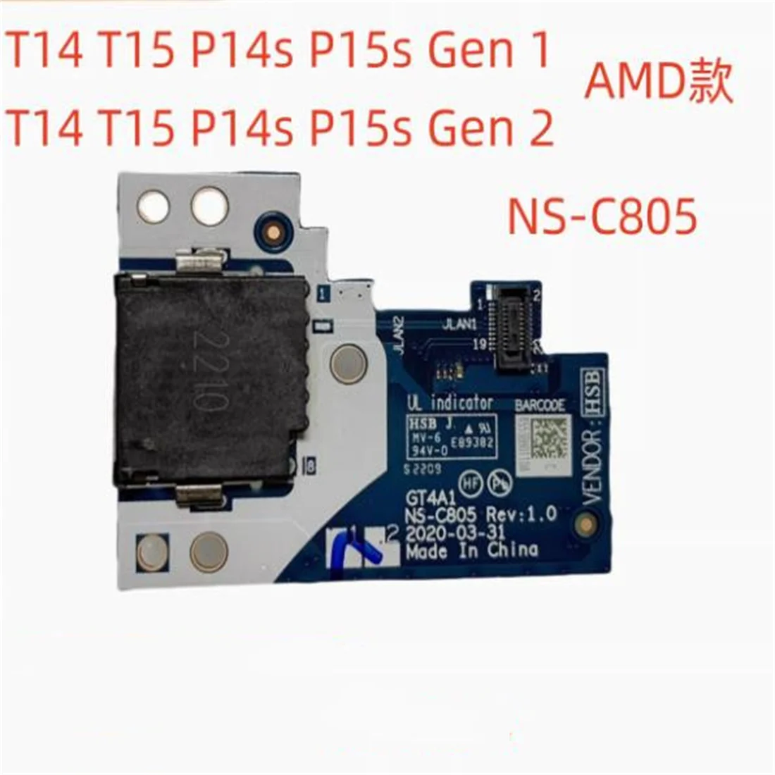 FOR Lenovo Thinkpad T14 T15 P14s P15s Gen 1 Gen 2 AMD WLAN ETHERNET BOARD NS-C805
FOR Lenovo Thinkpad T14 T15 P14s P15s Gen 1 Gen 2 AMD WLAN ETHERNET BOARD NS-C805