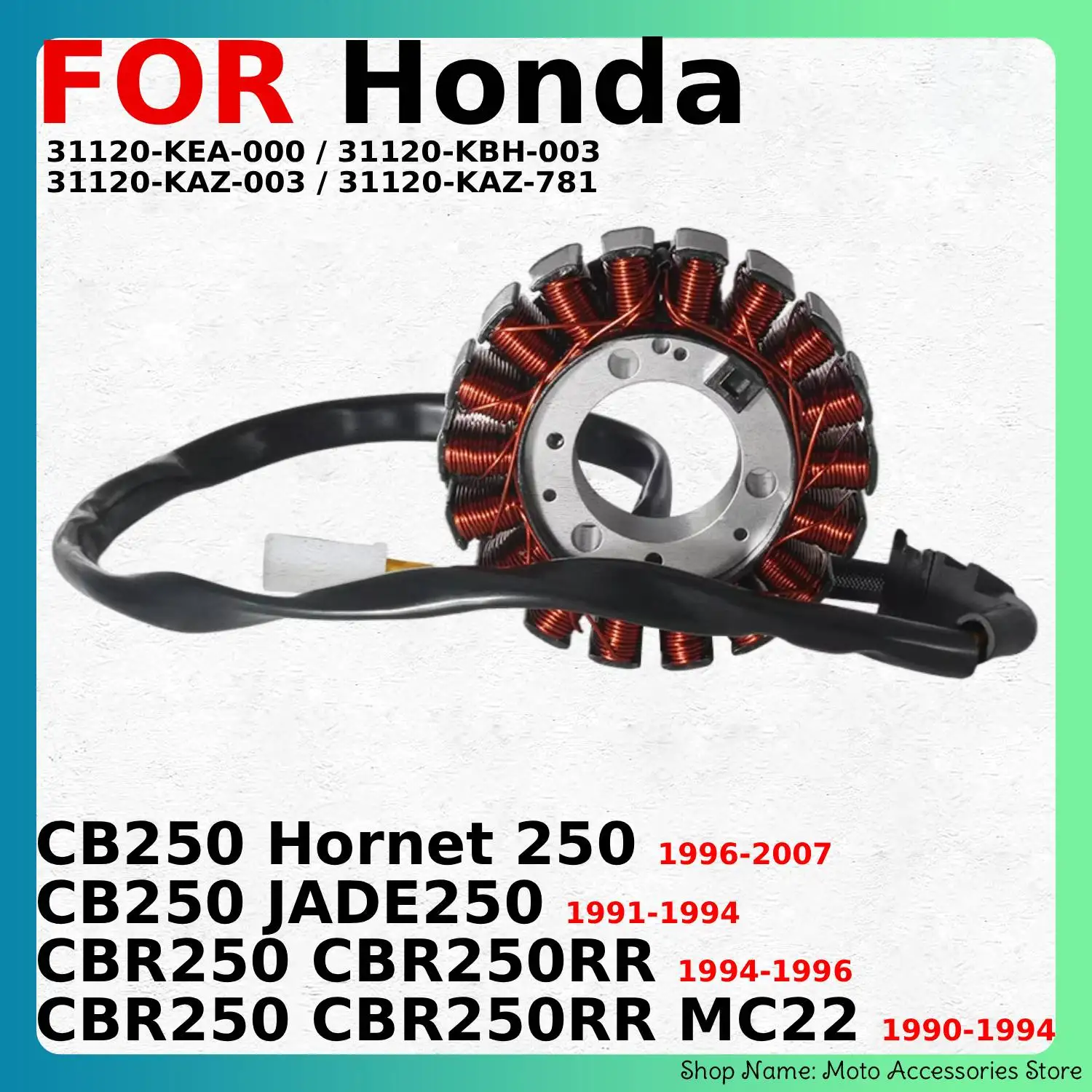 Motorcycle Generator Stator Coil Comp For Honda CB250 Hornet 250 JADE250 CBR250RR CBR250RR MC22 OEM:31120-KEA-000
Motorcycle Generator Stator Coil Comp For Honda CB250 Hornet 250 JADE250 CBR250RR CBR250RR MC22 OEM:31120-KEA-000