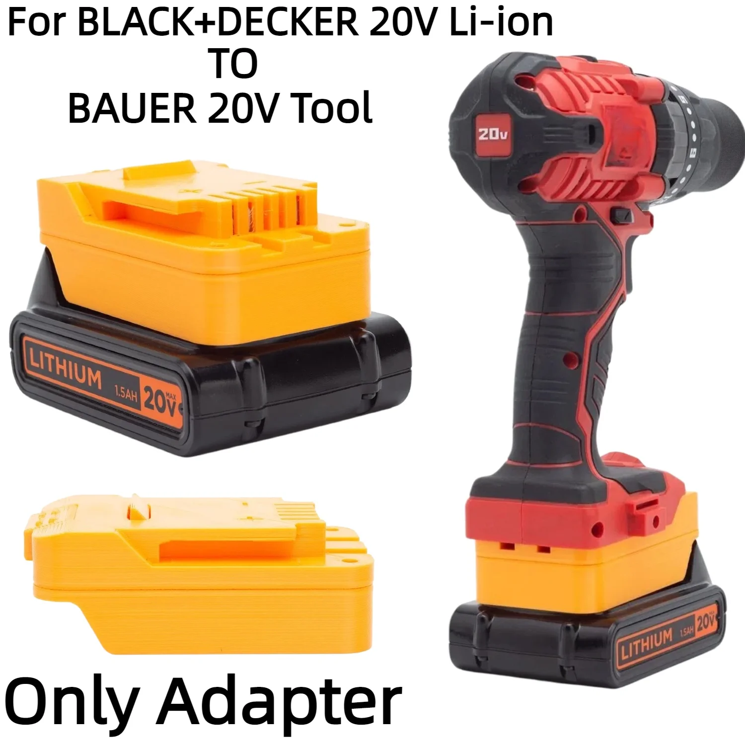 Battery Adapter for BLACK+DECKER 20V Lithium Ion Converter TO BAUER 20V Cordless Drilling Tools Accessory(Only Adapter)
Battery Adapter for BLACK+DECKER 20V Lithium Ion Converter TO BAUER 20V Cordless Drilling Tools Accessory(Only Adapter)
