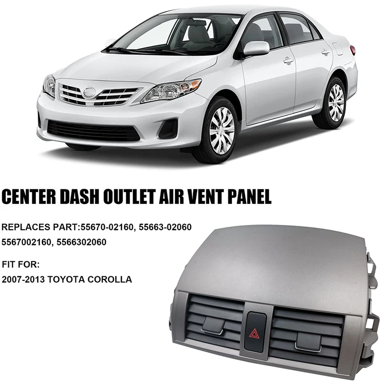 Car Center Dash A/C Outlet Air Vent Panel With Emergency Switch For Toyota Corolla 2008-2013 55670-02160 55663-02060
Car Center Dash A/C Outlet Air Vent Panel With Emergency Switch For Toyota Corolla 2008-2013 55670-02160 55663-02060