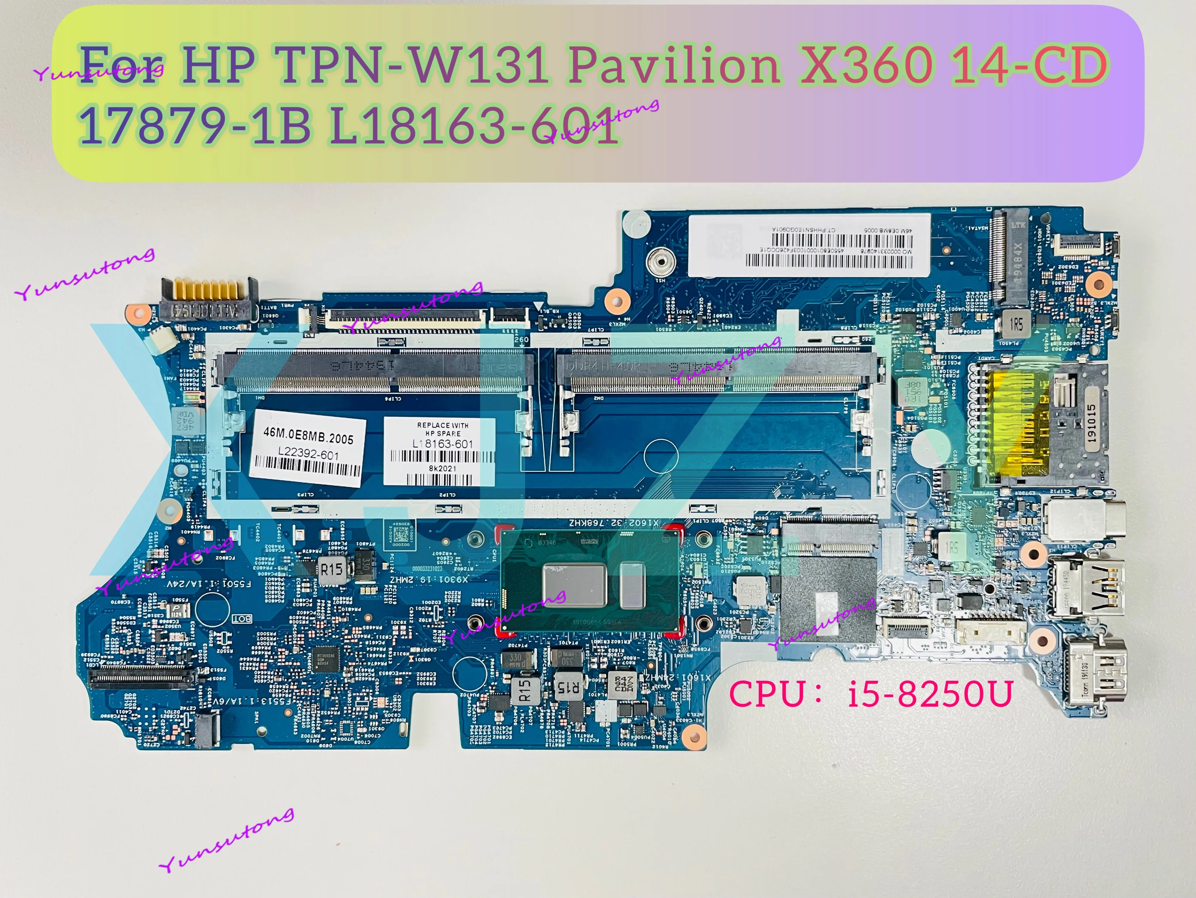 L18175-001 L18163-601 L18175-601 17879-1B For HP Pavilion x360 14-CD0007ca 14-CD Laptop motherboard I3-8130U CPU
L18175-001 L18163-601 L18175-601 17879-1B For HP Pavilion x360 14-CD0007ca 14-CD Laptop motherboard I3-8130U CPU