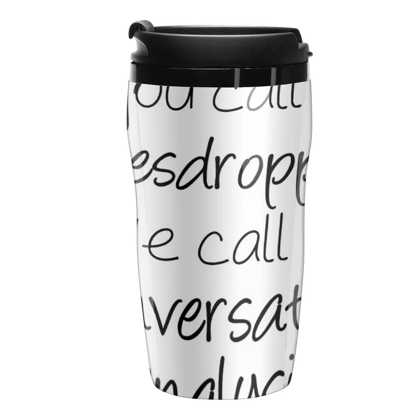 New You Call It Eavesdropping, We Call It Impromptu Conversation Analysis | Linguistics Travel Coffee Mug Tea Cup
New You Call It Eavesdropping, We Call It Impromptu Conversation Analysis | Linguistics Travel Coffee Mug Tea Cup