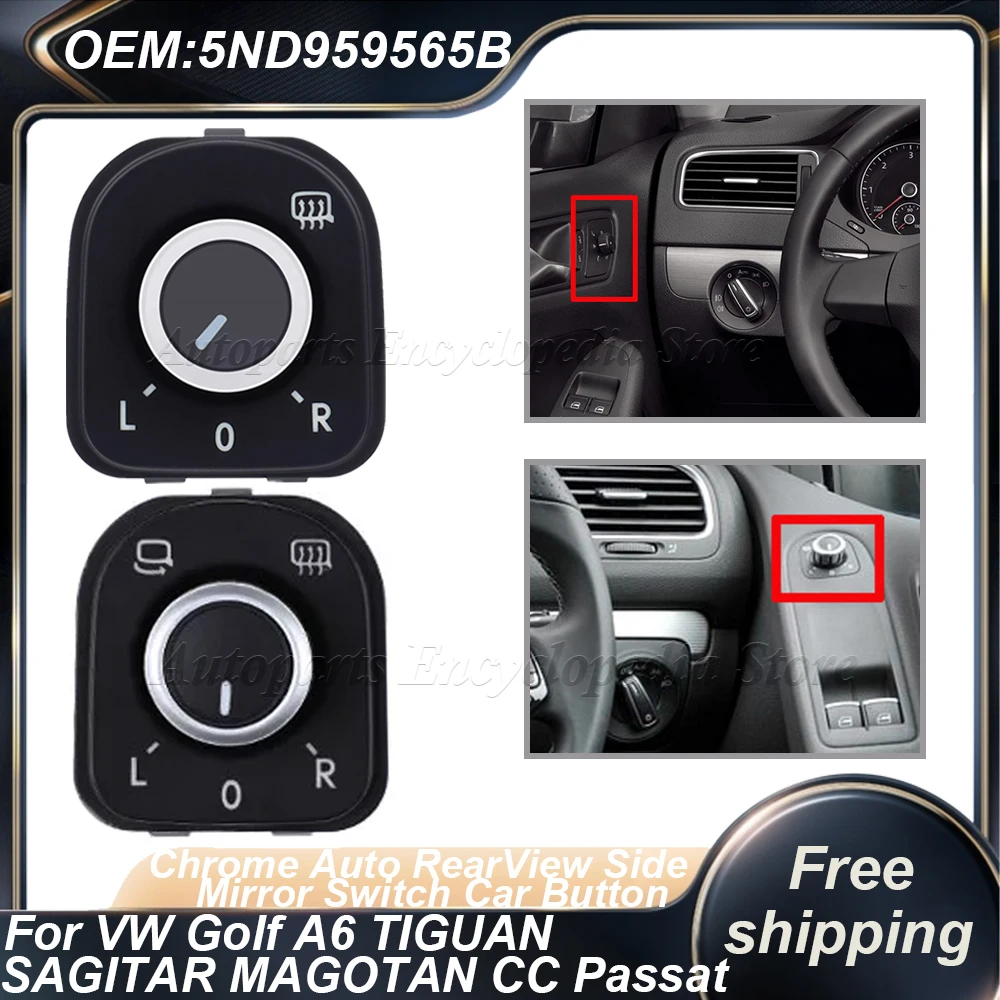 5ND959565A For VW Golf A6 TIGUAN SAGITAR MAGOTAN CC Passat Chrome 5ND959565B Auto RearView Side Mirror Switch Car Button
5ND959565A For VW Golf A6 TIGUAN SAGITAR MAGOTAN CC Passat Chrome 5ND959565B Auto RearView Side Mirror Switch Car Button