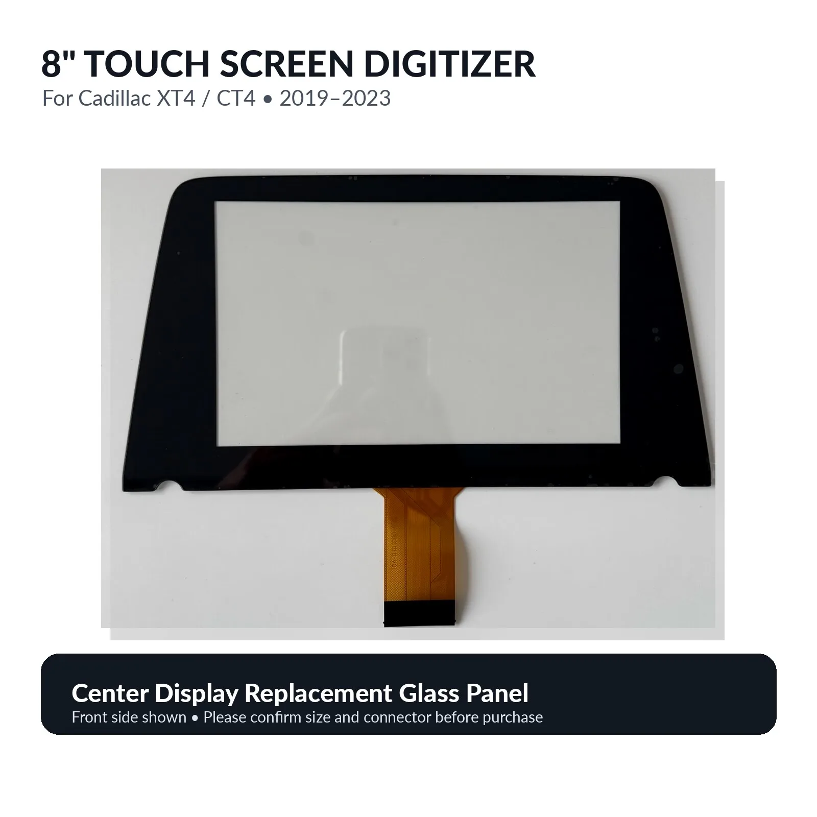 8" Touch Screen Digitizer Panel for 2019 2020 2021 2022 2023 Cadillac XT4 CT4 Radio Navigation
8" Touch Screen Digitizer Panel for 2019 2020 2021 2022 2023 Cadillac XT4 CT4 Radio Navigation