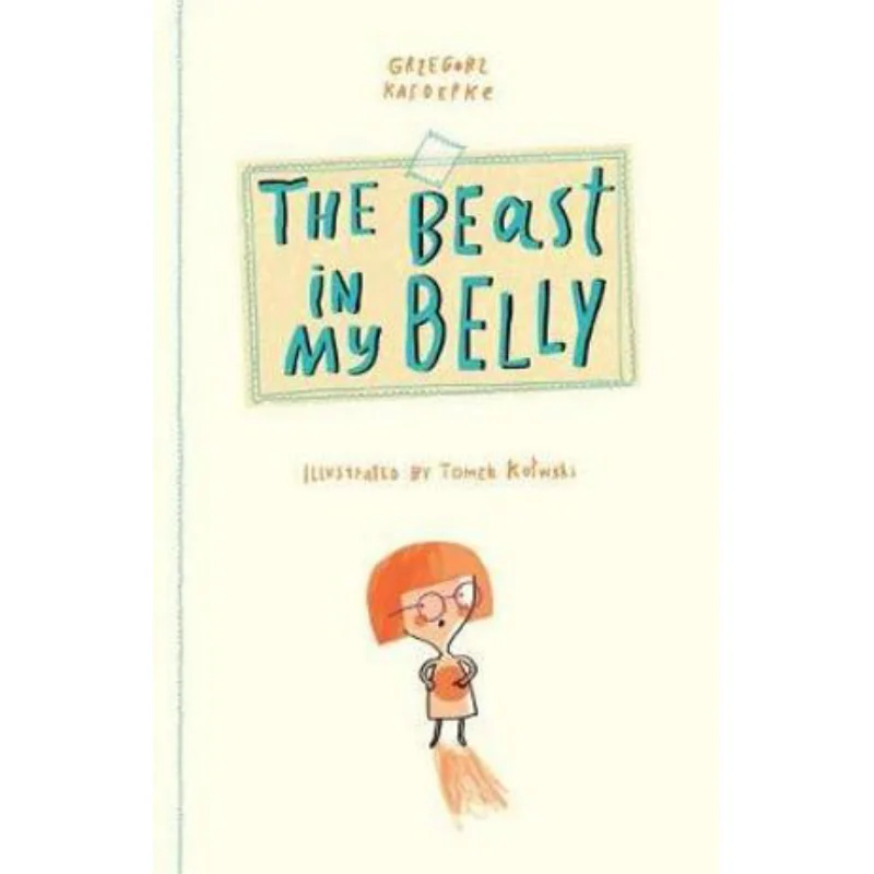Tomasz KozlowskiThe Beast In My Belly Grzegorz Kasdepke Книги с зачарованным львом 9781592701605 Книга
Tomasz KozlowskiThe Beast In My Belly Grzegorz Kasdepke Книги с зачарованным львом 9781592701605 Книга