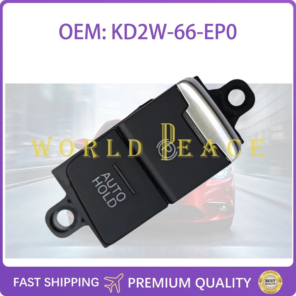KD2W-66-EP0 Car Parking Brake & Auto Hold Control Switch Accessories Fit For Mazda CX-5 2017-2021
KD2W-66-EP0 Car Parking Brake & Auto Hold Control Switch Accessories Fit For Mazda CX-5 2017-2021