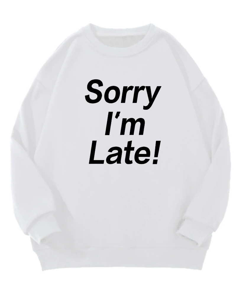 Fun Engli Sorry I'm Late round Ne Sweatirt Casual Loose Fit Long Sve Autumn Winter Street Sle Digital Letter Print
Fun Engli Sorry I'm Late round Ne Sweatirt Casual Loose Fit Long Sve Autumn Winter Street Sle Digital Letter Print
