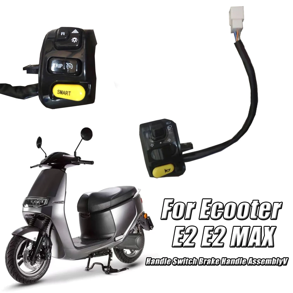 For Ecooter E2 E2 E-2 E 2 Max Original Handle Switch Brake Handle Assembly Brake Handle Seat Handlehold Horn Switch
For Ecooter E2 E2 E-2 E 2 Max Original Handle Switch Brake Handle Assembly Brake Handle Seat Handlehold Horn Switch